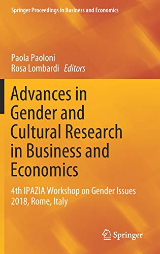 Stock image for Advances in Gender and Cultural Research in Business and Economics. 4th IPAZIA Workshop on Gender Issues 2018, Rome, Italy. for sale by Gast & Hoyer GmbH
