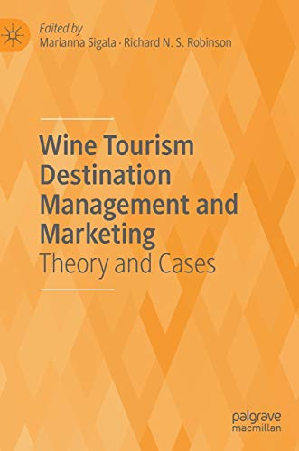 Imagen de archivo de Wine Tourism Destination Management and Marketing : Theory and Cases a la venta por Buchpark