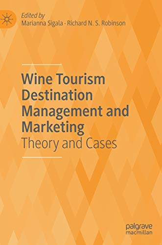 Stock image for Wine Tourism Destination Management and Marketing: Theory and Cases for sale by GF Books, Inc.