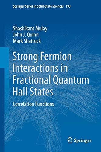Imagen de archivo de Strong Fermion Interactions in Fractional Quantum Hall States: Correlation Functions (Springer Series in Solid-State Sciences, 193) a la venta por Lucky's Textbooks