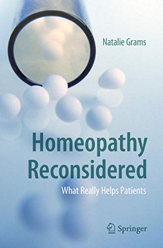 9783030005085: Homeopathy Reconsidered: What Really Helps Patients