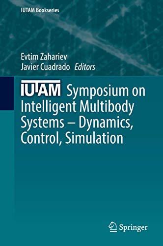 Stock image for IUTAM Symposium on Intelligent Multibody Systems - Dynamics, Control, Simulation. for sale by Antiquariat im Hufelandhaus GmbH  vormals Lange & Springer