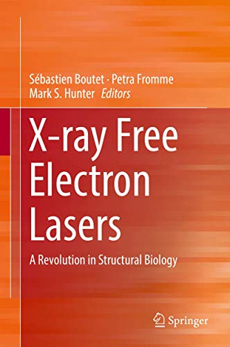 Stock image for X-ray Free Electron Lasers. A Revolution in Structural Biology. for sale by Gast & Hoyer GmbH