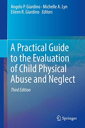 Beispielbild fr A Practical Guide to the Evaluation of Child Physical Abuse and Neglect zum Verkauf von Books From California