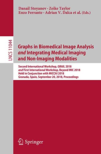 9783030006884: Graphs in Biomedical Image Analysis and Integrating Medical Imaging and Non-Imaging Modalities