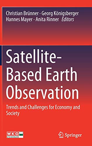 9783030008420: Satellite-Based Earth Observation: Trends and Challenges for Economy and Society