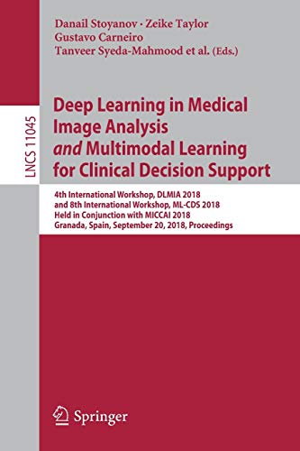 9783030008888: Deep Learning in Medical Image Analysis and Multimodal Learning for Clinical Decision Support