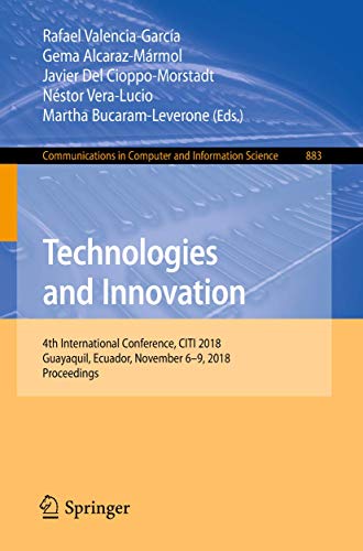 Technologies and Innovation : 4th International Conference, CITI 2018, Guayaquil, Ecuador, November 6-9, 2018, Proceedings - Rafael Valencia-García