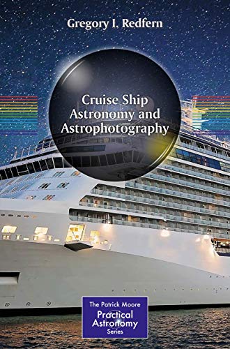 Stock image for Cruise Ship Astronomy and Astrophotography for sale by Blackwell's
