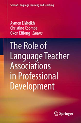 Stock image for The Role of Language Teacher Associations in Professional Development (Second Language Learning and Teaching) for sale by Bookmonger.Ltd