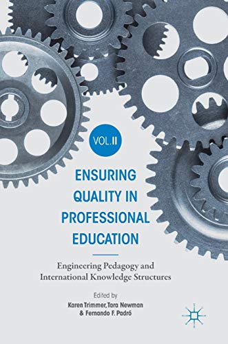 9783030010836: Ensuring Quality in Professional Education Volume II: Engineering Pedagogy and International Knowledge Structures