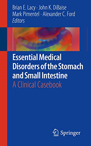 9783030011161: Essential Medical Disorders of the Stomach and Small Intestine: A Clinical Casebook