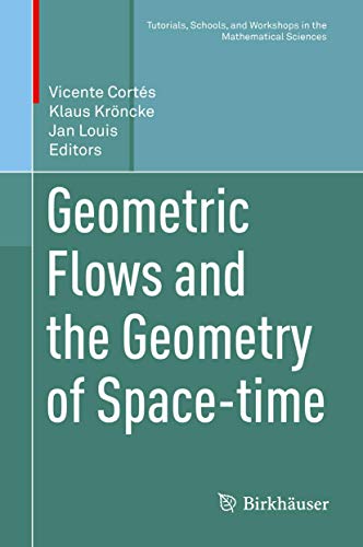 Imagen de archivo de Geometric flows and the geometry of space-time. a la venta por Antiquariat im Hufelandhaus GmbH  vormals Lange & Springer