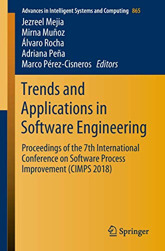 Stock image for Trends and Applications in Software Engineering: Proceedings of the 7th International Conference on Software Process Improvement (CIMPS 2018) (Advances in Intelligent Systems and Computing, 865) for sale by Lucky's Textbooks