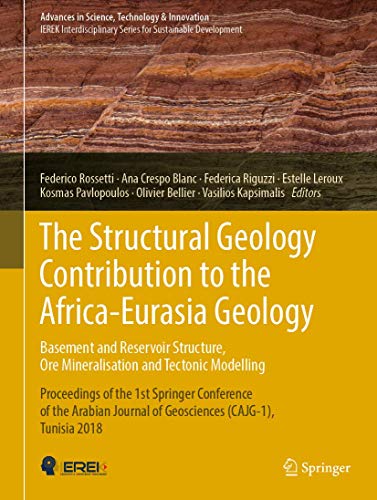 Stock image for The Structural Geology Contribution to the Africa-Eurasia Geology. Basement and Reservoir Structure, Ore Mineralisation and Tectonic Modelling. for sale by Gast & Hoyer GmbH
