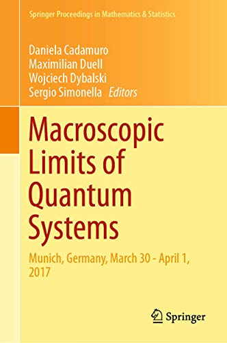 Beispielbild fr Macroscopic Limits of Quantum Systems Munich, Germany, March 30 - April 1, 2017 zum Verkauf von Buchpark