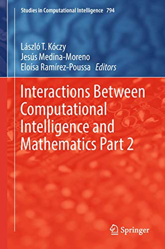 Imagen de archivo de Interactions between computational intelligence and mathematics Part 2. a la venta por Antiquariat im Hufelandhaus GmbH  vormals Lange & Springer