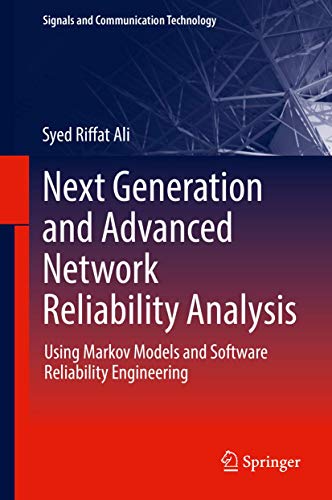 Stock image for Next Generation and Advanced Network Reliability Analysis. Using Markov Models and Software Reliability Engineering. for sale by Gast & Hoyer GmbH