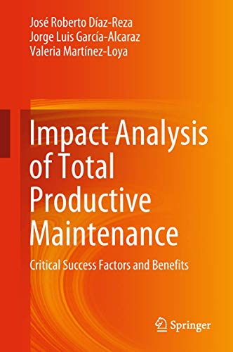 Imagen de archivo de Impact Analysis of Total Productive Maintenance: Critical Success Factors and Benefits a la venta por Book Deals