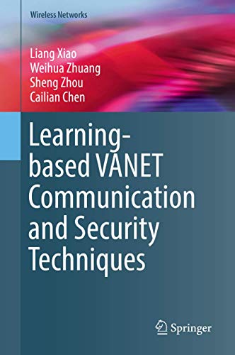Stock image for Learning-based VANET Communication and Security Techniques (Wireless Networks) for sale by Big River Books