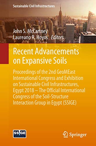 Imagen de archivo de Recent Advancements on Expansive Soils: Proceedings of the 2nd GeoMEast International Congress and Exhibition on Sustainable Civil Infrastructures, . Interaction Group in Egypt (SSIGE) a la venta por Lucky's Textbooks