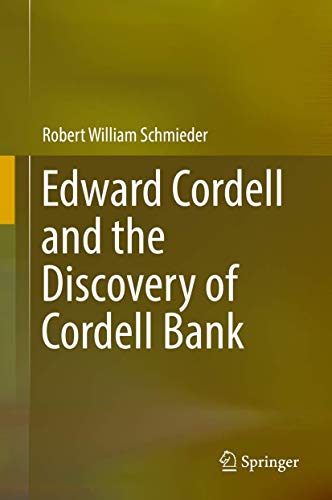 Stock image for Edward Cordell and the Discovery of Cordell Bank for sale by ThriftBooks-Dallas