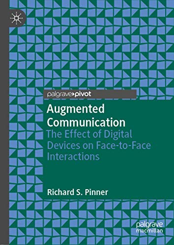 Beispielbild fr Augmented Communication: The Effect of Digital Devices on Face-to-Face Interactions zum Verkauf von WorldofBooks