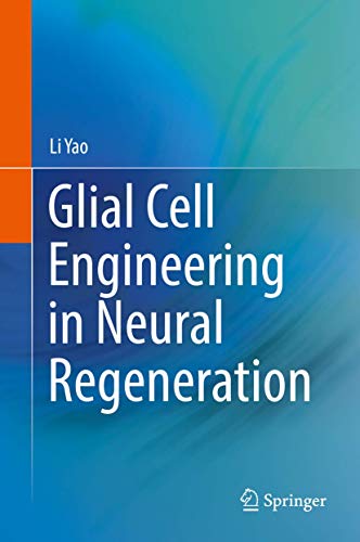 Stock image for Glial Cell Engineering in Neural Regeneration. for sale by Gast & Hoyer GmbH