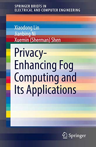 Immagine dell'editore per Privacy-Enhancing Fog Computing and Its Applications (SpringerBriefs in Electrical and Computer Engineering) venduto da Ria Christie Collections