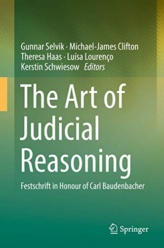 Stock image for The Art of Judicial Reasoning: Festschrift in Honour of Carl Baudenbacher for sale by Revaluation Books