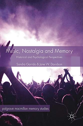 Stock image for Music, Nostalgia and Memory : Historical and Psychological Perspectives for sale by Books Puddle