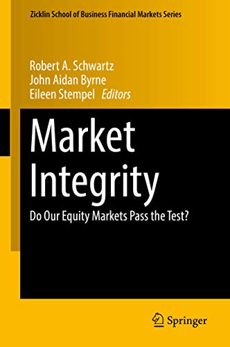 Stock image for Market Integrity. Do our Equity Markets Pass the Test? for sale by Antiquariat im Hufelandhaus GmbH  vormals Lange & Springer