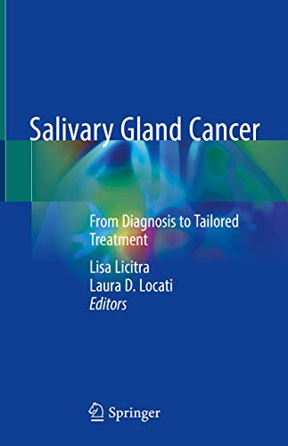 Beispielbild fr Salivary Gland Cancer. From Diagnosis to Tailored Treatment. zum Verkauf von Antiquariat im Hufelandhaus GmbH  vormals Lange & Springer