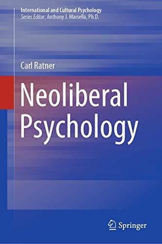 9783030029814: Neoliberal Psychology (International and Cultural Psychology)