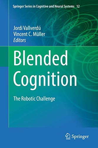 Imagen de archivo de Blended Cognition. The Robotic Challenge. a la venta por Antiquariat im Hufelandhaus GmbH  vormals Lange & Springer
