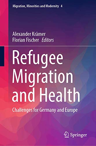 Stock image for Refugee Migration and Health. Challenges for Germany and Europe. for sale by Antiquariat im Hufelandhaus GmbH  vormals Lange & Springer