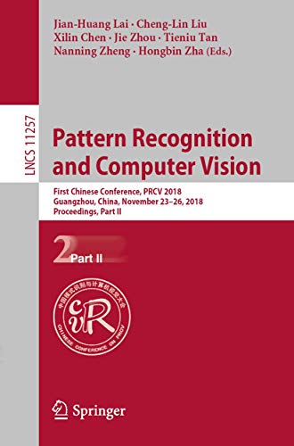 Imagen de archivo de Pattern Recognition and Computer Vision. First Chinese Conference, PRCV 2018, Guangzhou, China, November 23-26, 2018, Proceedings, Part II. a la venta por Antiquariat im Hufelandhaus GmbH  vormals Lange & Springer