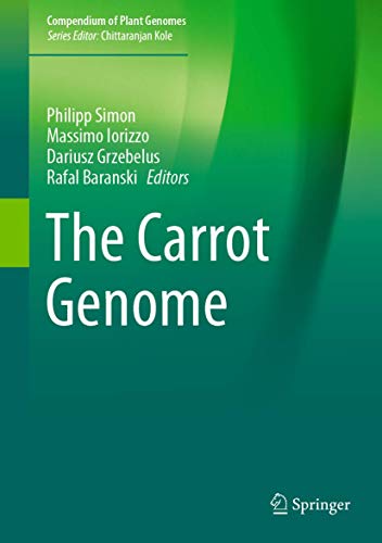 The Carrot Genome - Simon, Philipp|Iorizzo, Massimo|Grzebelus, Dariusz|Baranski, Rafal