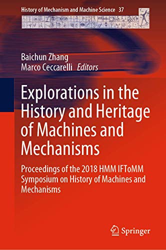 Stock image for Explorations in the History and Heritage of Machines and Mechanisms. for sale by Gast & Hoyer GmbH