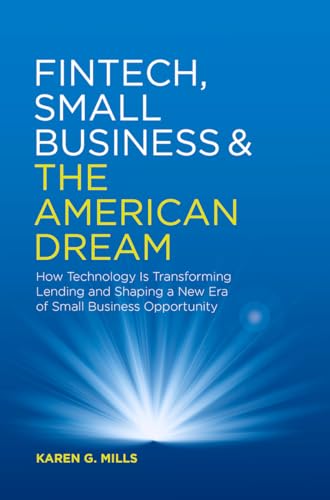 9783030036195: Fintech, Small Business & the American Dream: How Technology Is Transforming Lending and Shaping a New Era of Small Business Opportunity