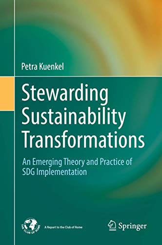 Beispielbild fr Stewarding Sustainability Transformations. An Emerging Theory and Practice of SDG Implementation. zum Verkauf von Antiquariat im Hufelandhaus GmbH  vormals Lange & Springer