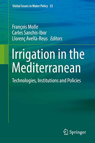 Imagen de archivo de Irrigation in the Mediterranean. Technologies, Institutions and Policies. a la venta por Antiquariat im Hufelandhaus GmbH  vormals Lange & Springer