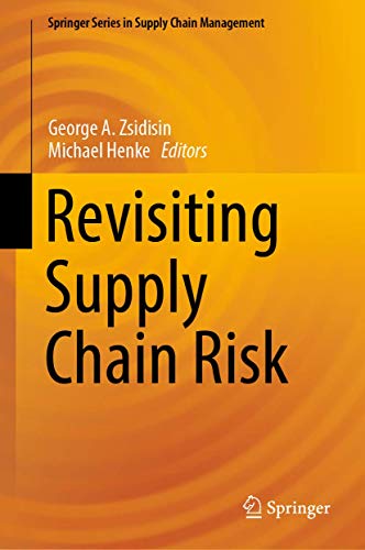 9783030038120: Revisiting Supply Chain Risk: 7 (Springer Series in Supply Chain Management, 7)