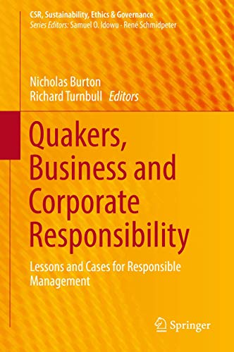 Stock image for Quakers, Business and Corporate Responsibility. Lessons and Cases for Responsible Management. for sale by Gast & Hoyer GmbH