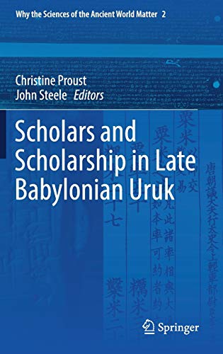 Stock image for Scholars and Scholarship in Late Babylonian Uruk. for sale by Gast & Hoyer GmbH