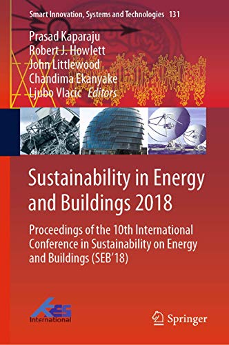Beispielbild fr Sustainability in Energy and Buildings 2018. Proceedings of the 10th International Conference in Sustainability on Energy and Buildings (SEB 18). zum Verkauf von Gast & Hoyer GmbH