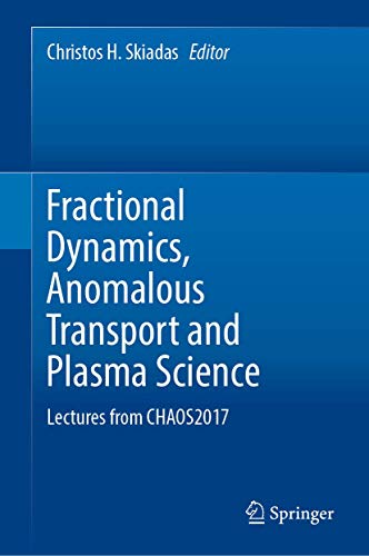 Stock image for Fractional Dynamics, Anomalous Transport and Plasma Science. Lectures from CHAOS2017. for sale by Gast & Hoyer GmbH
