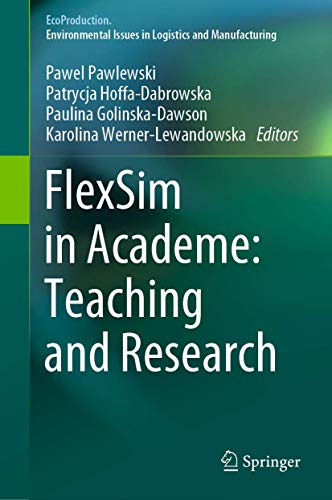 Stock image for FlexSim in Academe: Teaching and Research. for sale by Antiquariat im Hufelandhaus GmbH  vormals Lange & Springer