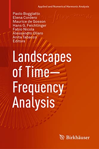 Imagen de archivo de Landscapes of Time-Frequency Analysis. a la venta por Antiquariat im Hufelandhaus GmbH  vormals Lange & Springer