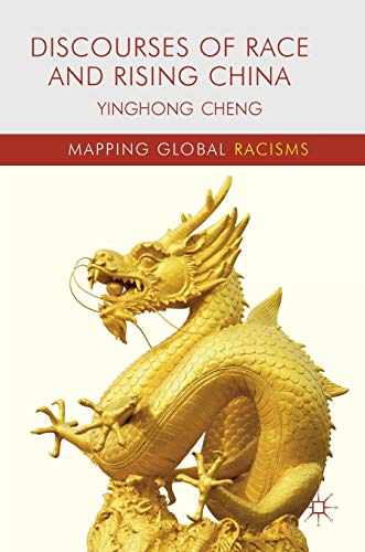 Stock image for Discourses of Race and Rising China (Mapping Global Racisms) for sale by Byrd Books